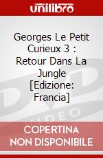 Georges Le Petit Curieux 3 : Retour Dans La Jungle [Edizione: Francia] dvd