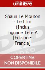 Shaun Le Mouton - Le Film (Inclus Figurine Tete A [Edizione: Francia] dvd