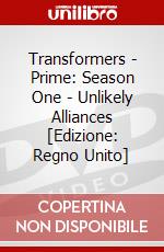 Transformers - Prime: Season One - Unlikely Alliances [Edizione: Regno Unito] dvd