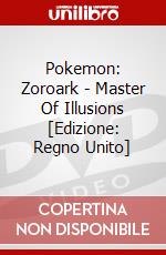 Pokemon: Zoroark - Master Of Illusions [Edizione: Regno Unito] dvd