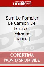 Sam Le Pompier Le Camion De Pompier [Edizione: Francia] dvd