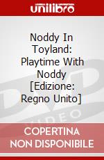 Noddy In Toyland: Playtime With Noddy [Edizione: Regno Unito] dvd