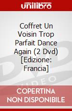 Coffret Un Voisin Trop Parfait Dance Again (2 Dvd) [Edizione: Francia] dvd