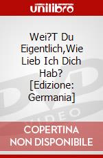 Wei?T Du Eigentlich,Wie Lieb Ich Dich Hab? [Edizione: Germania] dvd