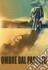 Ombre Dal Passato dvd
