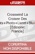 Crosswind La Croisee Des Vents+Photo+Livret+Blu-Ray [Edizione: Francia] dvd