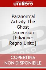 Paranormal Activity The Ghost Dimension [Edizione: Regno Unito] film in dvd