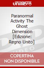 Paranormal Activity The Ghost Dimension [Edizione: Regno Unito] dvd