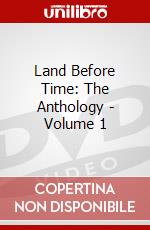Land Before Time: The Anthology - Volume 1 [Edizione: Regno Unito] dvd