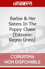 Barbie & Her Sisters In The Puppy Chase [Edizione: Regno Unito] dvd