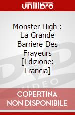 Monster High : La Grande Barriere Des Frayeurs  [Edizione: Francia] dvd