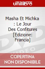 Masha Et Michka : Le Jour Des Confitures [Edizione: Francia] dvd