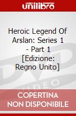 Heroic Legend Of Arslan: Series 1 - Part 1 [Edizione: Regno Unito] dvd