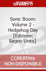 Sonic Boom: Volume 2 - Hedgehog Day [Edizione: Regno Unito] dvd