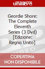 Geordie Shore: The Complete Eleventh Series (3 Dvd) [Edizione: Regno Unito] dvd