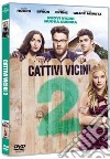 Cattivi Vicini 2 dvd