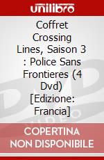 Coffret Crossing Lines, Saison 3 : Police Sans Frontieres (4 Dvd) [Edizione: Francia] dvd