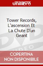 Tower Records, L'ascension Et La Chute D'un Geant dvd