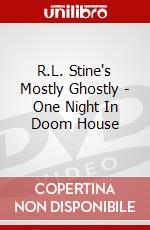 R.L. Stine's Mostly Ghostly - One Night In Doom House dvd