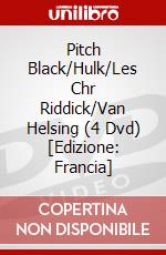 Pitch Black/Hulk/Les Chr Riddick/Van Helsing (4 Dvd) [Edizione: Francia] dvd
