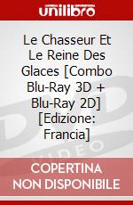Le Chasseur Et Le Reine Des Glaces [Combo Blu-Ray 3D + Blu-Ray 2D] [Edizione: Francia] dvd