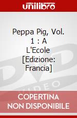 Peppa Pig, Vol. 1 : A L'Ecole [Edizione: Francia] dvd