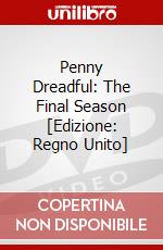Penny Dreadful: The Final Season [Edizione: Regno Unito] dvd