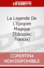 La Legende De L'Epopee Magique [Edizione: Francia] dvd