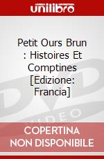 Petit Ours Brun : Histoires Et Comptines [Edizione: Francia] dvd