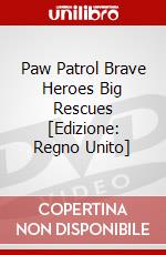 Paw Patrol Brave Heroes Big Rescues [Edizione: Regno Unito] dvd