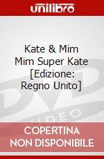 Kate & Mim Mim Super Kate [Edizione: Regno Unito] dvd