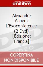Alexandre Astier : L'Exoconference (2 Dvd) [Edizione: Francia] dvd