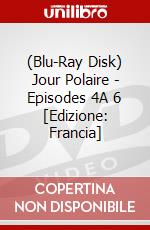 (Blu-Ray Disk) Jour Polaire - Episodes 4A 6 [Edizione: Francia] brd