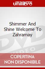Shimmer And Shine Welcome To Zahramay dvd