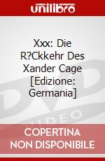 Xxx: Die R?Ckkehr Des Xander Cage [Edizione: Germania] dvd