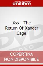 Xxx - The Return Of Xander Cage dvd