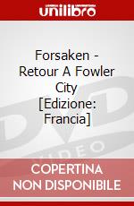 Forsaken - Retour A Fowler City [Edizione: Francia] dvd