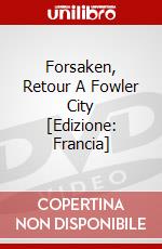 Forsaken, Retour A Fowler City [Edizione: Francia] dvd