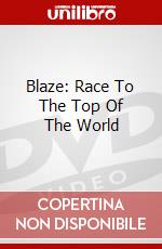 Blaze: Race To The Top Of The World dvd
