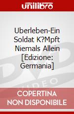 Uberleben-Ein Soldat K?Mpft Niemals Allein [Edizione: Germania] dvd