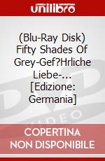 (Blu-Ray Disk) Fifty Shades Of Grey-Gef?Hrliche Liebe-... [Edizione: Germania] brd