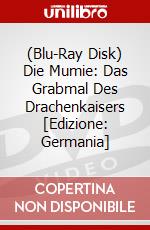 (Blu-Ray Disk) Die Mumie: Das Grabmal Des Drachenkaisers [Edizione: Germania] brd