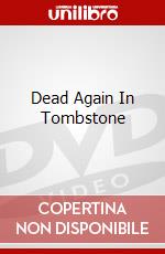 Dead Again In Tombstone dvd