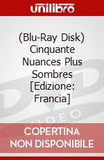 (Blu-Ray Disk) Cinquante Nuances Plus Sombres [Edizione: Francia] brd