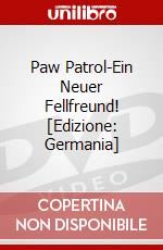 Paw Patrol-Ein Neuer Fellfreund! [Edizione: Germania] dvd