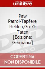 Paw Patrol-Tapfere Helden,Gro?E Taten [Edizione: Germania] dvd