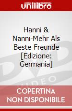 Hanni & Nanni-Mehr Als Beste Freunde [Edizione: Germania] dvd