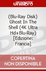 (Blu-Ray Disk) Ghost In The Shell (4K Ultra Hd+Blu-Ray) [Edizione: Francia] brd