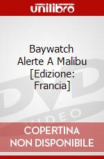 Baywatch Alerte A Malibu [Edizione: Francia] dvd