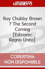Roy Chubby Brown ? The Second Coming [Edizione: Regno Unito] dvd